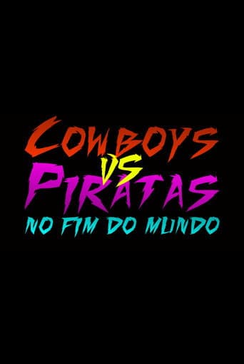 Watch Cowboys vs Piratas no Fim do Mundo free online