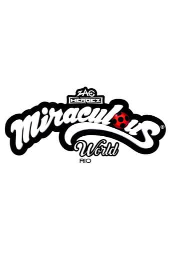 Watch Miraculous World : Rio de Janeiro free online