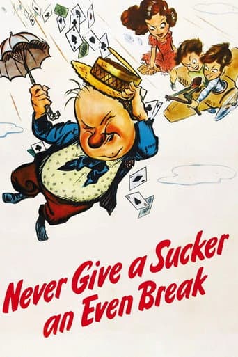 Watch Never Give a Sucker an Even Break free online