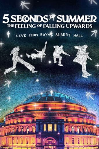 Watch 5 Seconds of Summer: The Feeling of Falling Upwards - Live from Royal Albert Hall free online