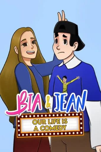 Watch Bia and Jean - Our Life is a Comedy free online