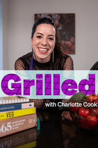 Watch Grilled with Charlotte Cook free online
