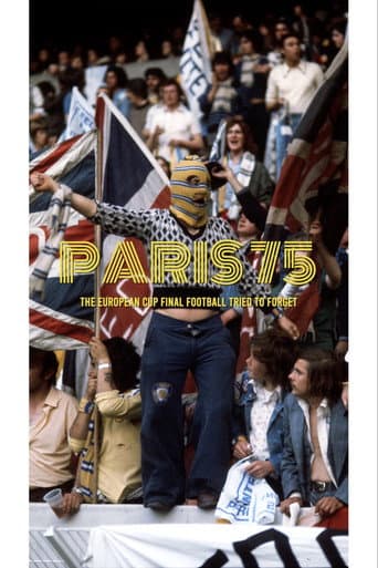 Watch Paris 75: The European Cup Final Football Tried to Forget free online