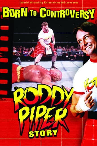 Watch Born to Controversy: The Roddy Piper Story free online
