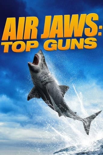 Watch Air Jaws: Top Guns free online