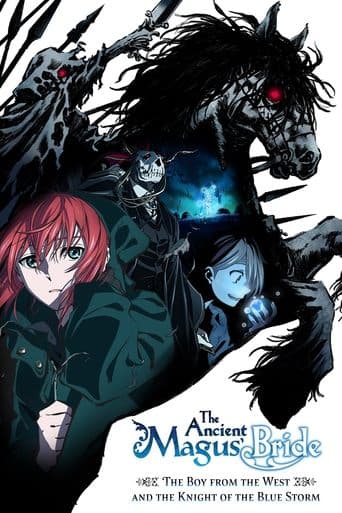 Watch The Ancient Magus' Bride: The Boy from the West and the Knight of the Blue Storm free online