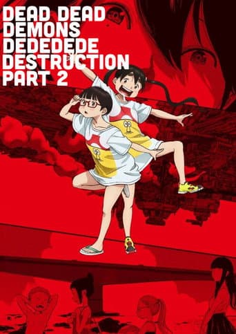 Watch Dead Dead Demon's Dededede Destruction Part 2 free online