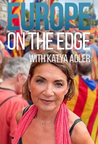 Watch Europe on the Edge with Katya Adler free online