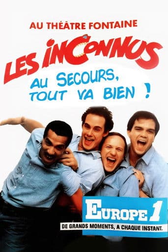 Watch Les Inconnus - Au secours… Tout va bien ! free online