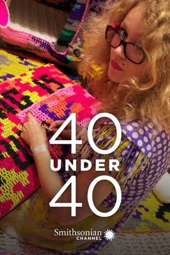 Watch 40 Under 40 free online