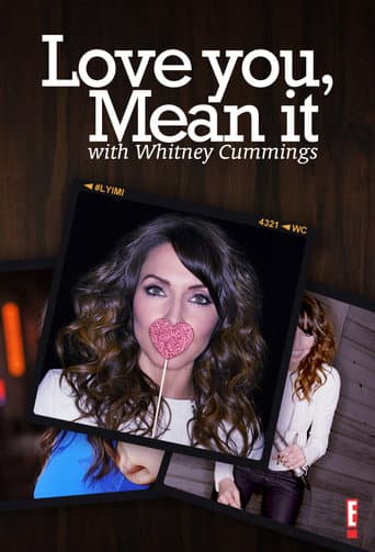Watch Love You, Mean It with Whitney Cummings free online