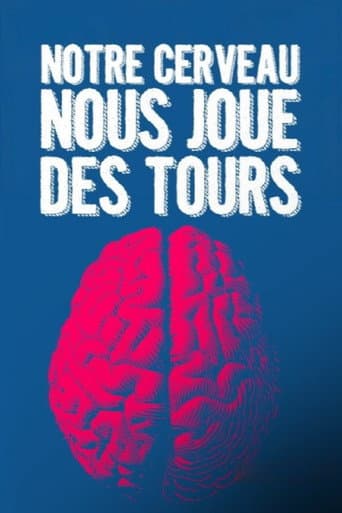 Watch Notre cerveau nous joue des tours free online