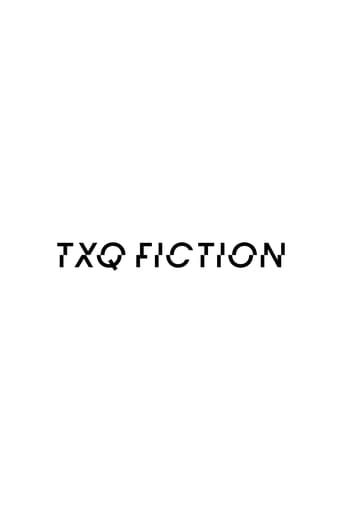 Watch TXQ FICTION free online