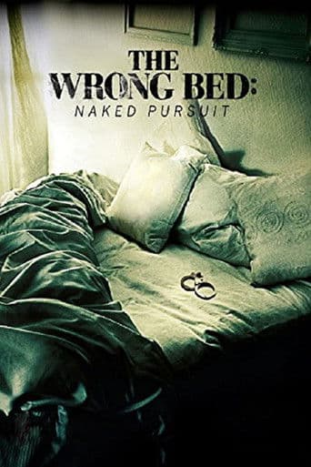 Watch The Wrong Bed: Naked Pursuit free online