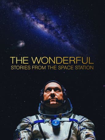 Watch The Wonderful: Stories from the Space Station free online