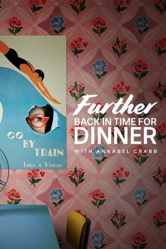 Watch Further Back in Time for Dinner free online