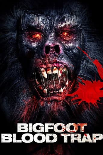 Watch Bigfoot: Blood Trap free online