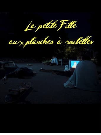 Watch LA PETITE FILLE AUX PLANCHES À ROULETTES free online