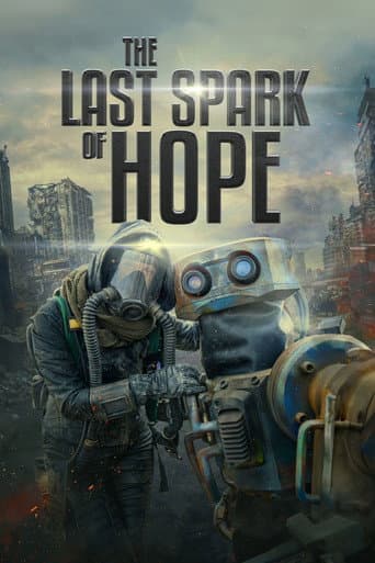 Watch The Last Spark of Hope free online