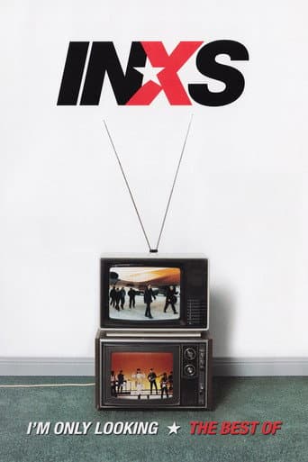 Watch I'm Only Looking – The Best Of INXS free online