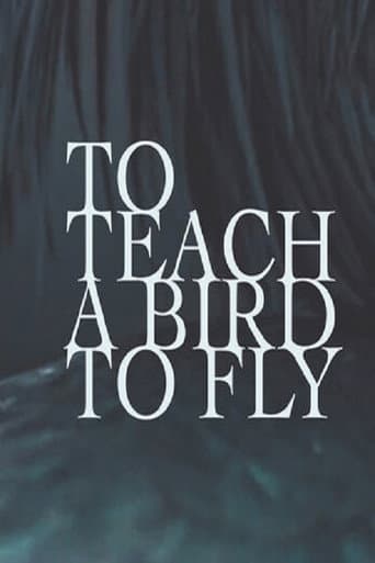 Watch To Teach a Bird to Fly free online
