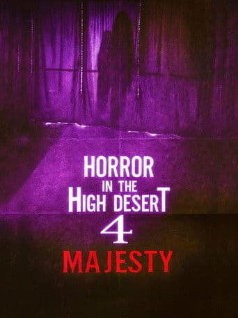 Watch Horror in the High Desert 4: Majesty free online