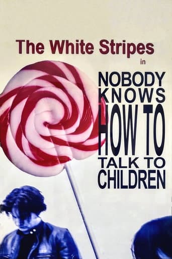 Watch The White Stripes: Nobody Knows How to Talk to Children free online
