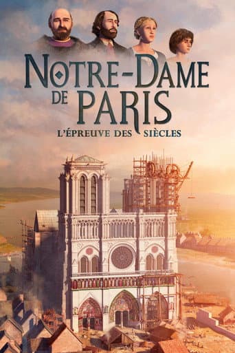 Watch Notre Dame de Paris: The Ordeal of the Centuries free online