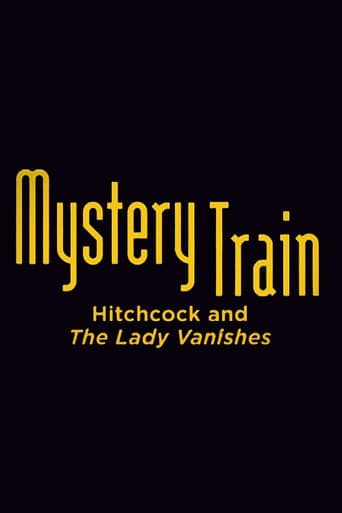 Watch Mystery Train: Hitchcock and The Lady Vanishes free online