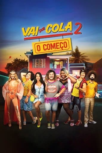 Watch Vai que Cola 2: O Começo free online