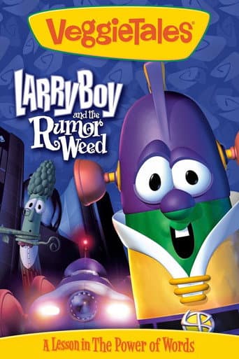 Watch VeggieTales: Larry-Boy and the Rumor Weed free online