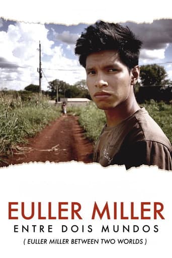 Watch Euller Miller Between Two Worlds free online