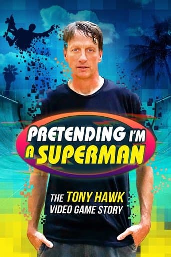 Watch Pretending I'm a Superman: The Tony Hawk Video Game Story free online