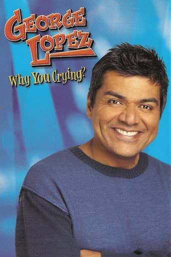 Watch George Lopez: Why You Crying? free online