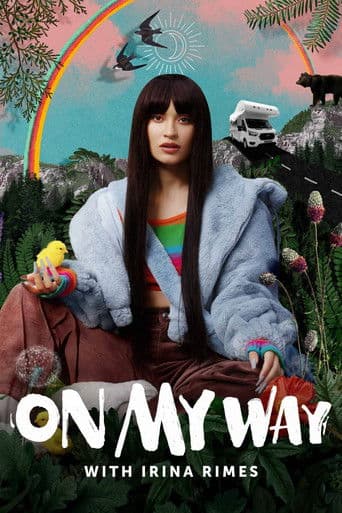 Watch On My Way with Irina Rimes free online