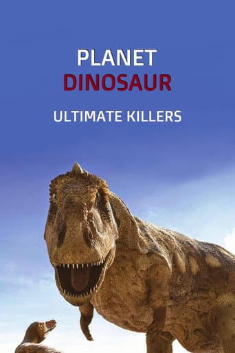 Watch Planet Dinosaur: Ultimate Killers free online