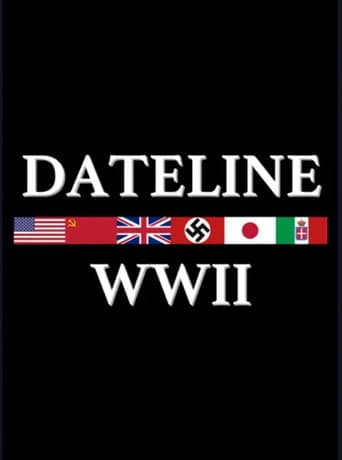 Watch Dateline: World War II free online