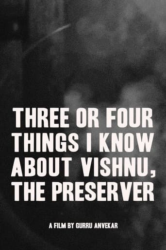 Watch Three or Four Things I Know About Vishnu, The Preserver free online