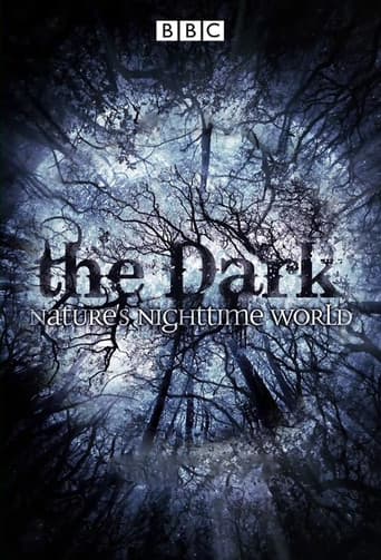 Watch The Dark: Nature's Nighttime World free online