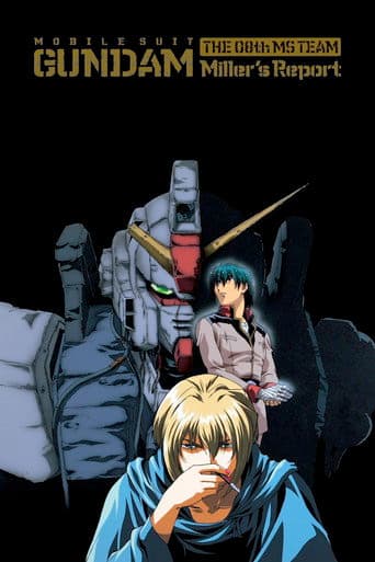 Watch Mobile Suit Gundam: The 08th MS Team - Miller's Report free online