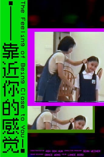 Watch The Feeling of Being Close to You free online