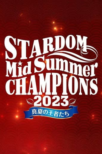 Watch Stardom MidSummer Champions 2023 ~Kings of MidSummer~ free online