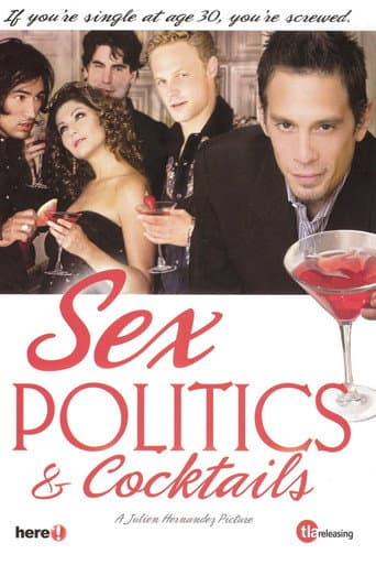 Watch Sex, Politics & Cocktails free online