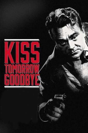 Watch Kiss Tomorrow Goodbye free online