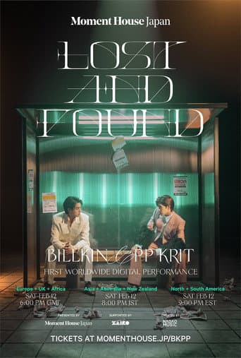 Watch Lost and Found: Billkin & PP Krit First Worldwide Digital Performance free online