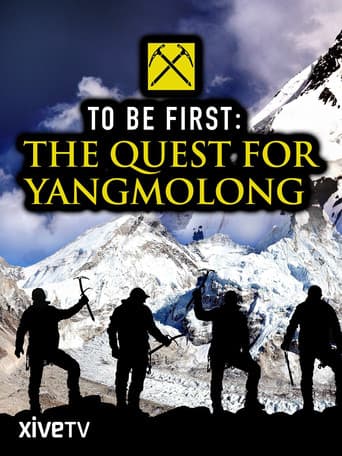 Watch To Be First: The Quest for Yangmolong free online