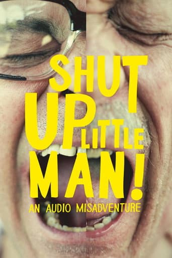 Watch Shut Up Little Man! An Audio Misadventure free online