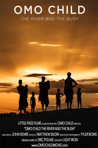 Watch Omo Child: The River and the Bush free online