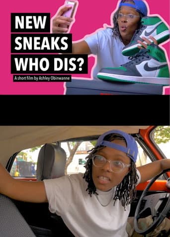 Watch New Sneaks, Who Dis? free online
