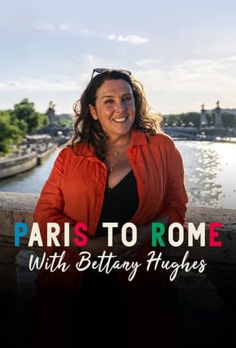 Watch From Paris to Rome with Bettany Hughes free online